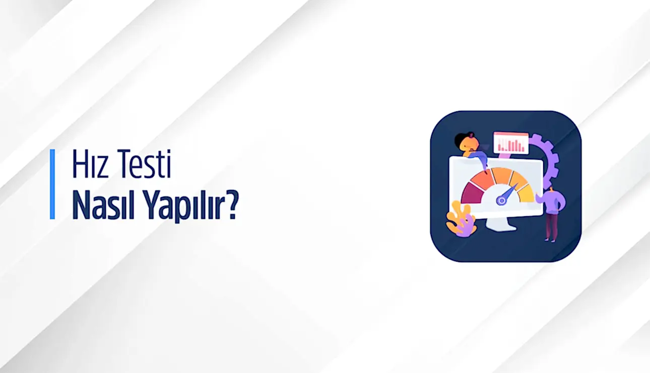 Hız Testi Nasıl Yapılır?